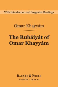 Omslagafbeelding: Rubaiyat of Omar Khayyam (Barnes & Noble Digital Library) 9781411466685