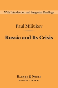 Cover image: Russia and Its Crisis (Barnes & Noble Digital Library) 9781411466692