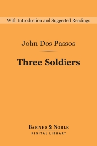 Cover image: Three Soldiers (Barnes & Noble Digital Library) 9781411467026