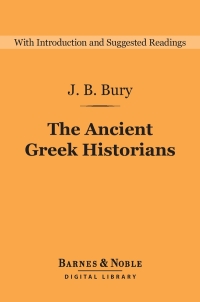 Cover image: The Ancient Greek Historians (Barnes & Noble Digital Library) 9781411467071