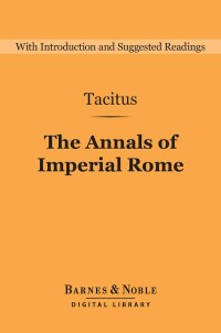 表紙画像: The Annals of Imperial Rome (Barnes & Noble Digital Library) 9780760788899