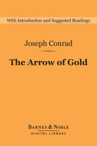 Cover image: The Arrow of Gold (Barnes & Noble Digital Library) 9781411467118