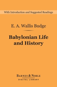 Cover image: Babylonian Life and History (Barnes & Noble Digital Library) 9781411467132