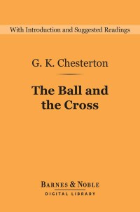 Imagen de portada: The Ball and the Cross (Barnes & Noble Digital Library) 9781411467149