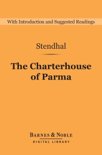 表紙画像: The Charterhouse of Parma (Barnes & Noble Digital Library) 9781411467286