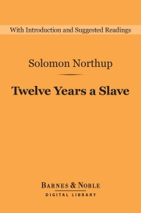 Imagen de portada: Twelve Years a Slave (Barnes & Noble Digital Library) 9781411467347
