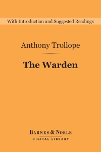 Cover image: The Warden (Barnes & Noble Digital Library) 9781411467453