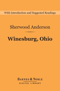 صورة الغلاف: Winesburg, Ohio (Barnes & Noble Digital Library) 9781411467576