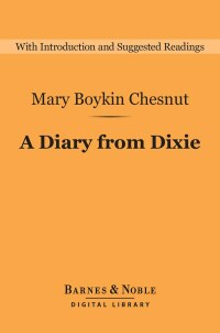 Cover image: Diary from Dixie (Barnes & Noble Digital Library) 9781411467774