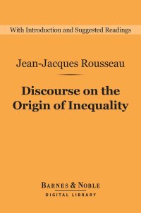 صورة الغلاف: Discourse on the Origin of Inequality (Barnes & Noble Digital Library) 9781411467781