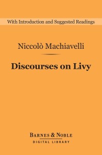 Cover image: Discourses on Livy (Barnes & Noble Digital Library) 9781411467798