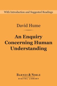 صورة الغلاف: An Enquiry Concerning Human Understanding (Barnes & Noble Digital Library): and Selections from A Treatise of Human Nature 9781411467910