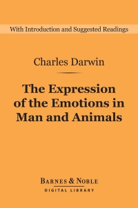 Cover image: The Expression of the Emotions in Man and Animals (Barnes & Noble Digital Library) 9781411467972