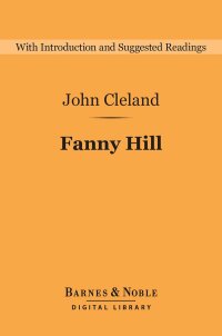 Cover image: Fanny Hill (Barnes & Noble Digital Library) 9781411468009