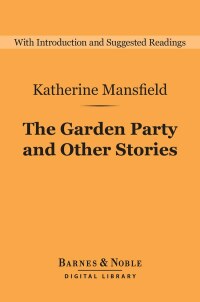 Omslagafbeelding: The Garden Party and Other Stories (Barnes & Noble Digital Library) 9781411468122