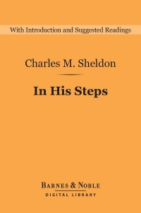 Cover image: In His Steps (Barnes & Noble Digital Library) 9781411468375