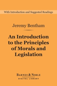 Cover image: An Introduction to the Principles of Morals and Legislation (Barnes & Noble Digital Library) 9781411468443