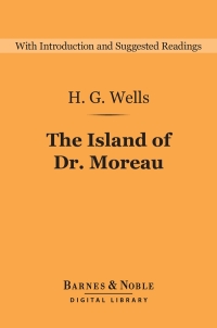 Cover image: The Island of Dr. Moreau (Barnes & Noble Digital Library) 9781411468467