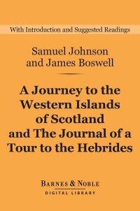 Cover image: A Journey to the Western Islands of Scotland and The Journal of a Tour to the Hebrides (Barnes & Noble Digital Library) 9781411468504