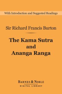 Immagine di copertina: The Kama Sutra and Ananga Ranga (Barnes & Noble Digital Library) 9781411468528