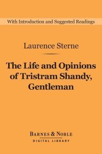 Cover image: The Life and Opinions of Tristram Shandy, Gentleman (Barnes & Noble Digital Library) 9781411468610