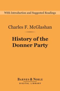 Cover image: History of the Donner Party (Barnes & Noble Digital Library) 9781411468726
