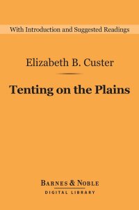 Cover image: Tenting on the Plains (Barnes & Noble Digital Library) 9781411468801