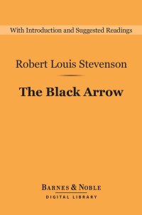 Cover image: The Black Arrow (Barnes & Noble Digital Library) 9781411468832