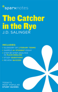 Cover image: The Catcher in the Rye SparkNotes Literature Guide 9781586633592