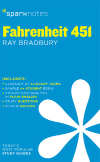 Cover image: Fahrenheit 451 SparkNotes Literature Guide 9781586634018