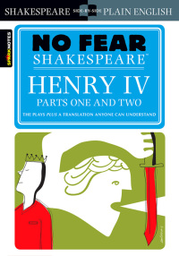 Cover image: Henry IV Parts One and Two (No Fear Shakespeare) 9781411404366