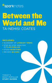 Omslagafbeelding: Between the World and Me SparkNotes Literature Guide 9781411480261