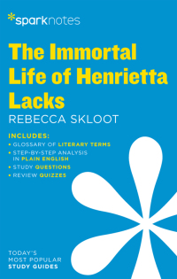 Cover image: The Immortal Life of Henrietta Lacks SparkNotes Literature Guide 9781411480407