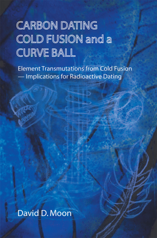 Cover image: Carbon Dating, Cold Fusion, and a Curve Ball 9781412018630