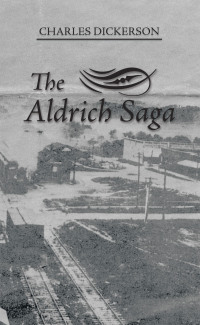 表紙画像: The Aldrich Saga 9781412035262