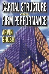 表紙画像: Capital Structure and Firm Performance 1st edition 9781412807104