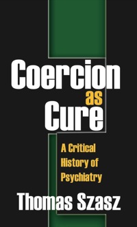 صورة الغلاف: Coercion as Cure 1st edition 9781412810500