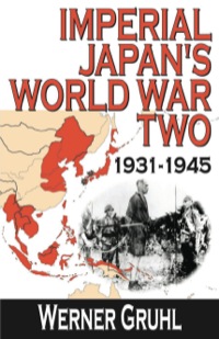 Cover image: Imperial Japan's World War Two: 1931-1945 1st edition 9780765803528