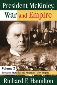 Cover image: President McKinley, War and Empire 1st edition 9780765803832
