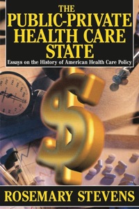 Cover image: The Public-Private Health Care State 1st edition 9780765803498