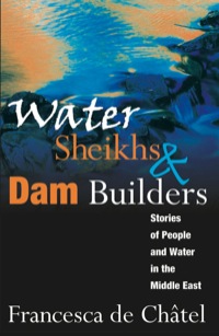 Cover image: Water Sheikhs and Dam Builders 1st edition 9780765803771