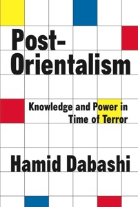 Cover image: Post-Orientalism: Knowledge and Power in a Time of Terror 1st edition 9781412808729