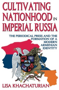 Titelbild: Cultivating Nationhood in Imperial Russia 1st edition 9781412808484