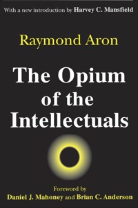 Cover image: The Opium of the Intellectuals 1st edition 9780765807007
