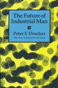 Titelbild: The Future of Industrial Man 1st edition 9781560006237