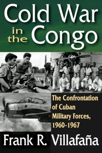Omslagafbeelding: Cold War in the Congo 1st edition 9781412810074