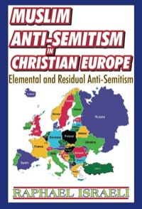 Cover image: Muslim Anti-Semitism in Christian Europe 1st edition 9781412810357