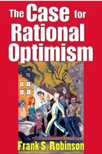 Cover image: The Case for Rational Optimism 1st edition 9781412810135