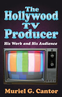 Cover image: The Hollywood TV Producer 1st edition 9780887381652