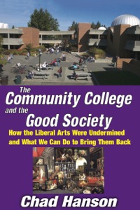 Imagen de portada: The Community College and the Good Society 1st edition 9781412813433